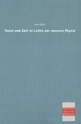 Produktbild Raum und Zeit im Lichte der neueren Physik (Deutsch)