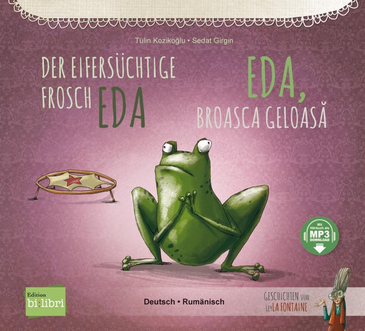 Produktbild Der eifersüchtige Frosch Eda. Deutsch-Rumänisch (Deutsch, Rumänisch, Tülin Kozikoglu, 2023)