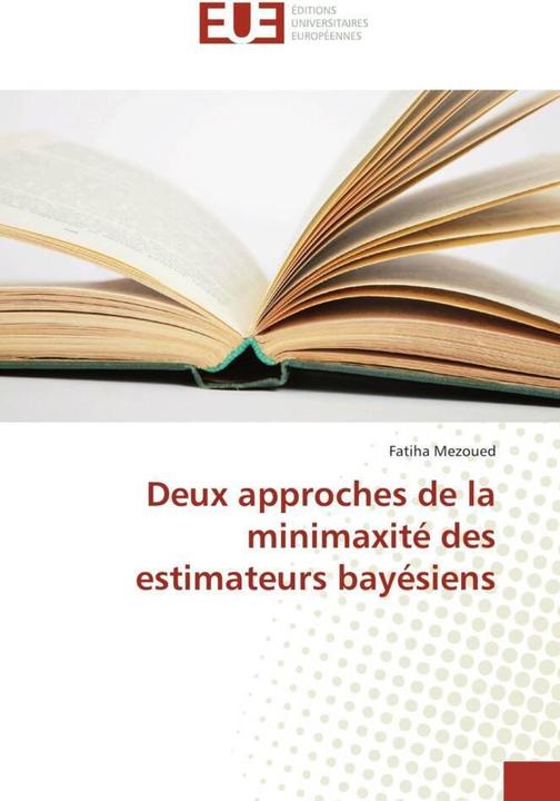 Actual product image Deux approches de la minimaxité des estimateurs bayésiens (Fatiha Mezoued, 2017)