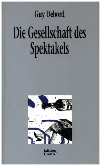 Produktbild Die Gesellschaft des Spektakels (Deutsch, Guy Debord, 1996)
