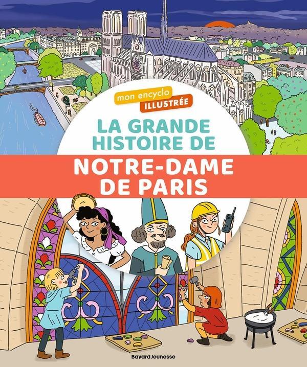 Bayard Jeunesse La grande histoire de Notre-Dame de Paris (Francese, Bordet-Petillon Sophie, 2024)