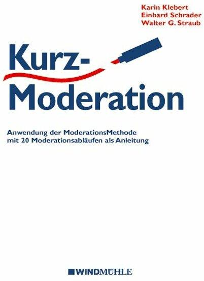 Image du produit KurzModeration (Allemand, Reinhard Schrader, Walter G. Straub, Karin Klebert, 2015)