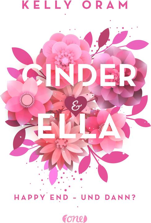 Produktbild Cinder & Ella (Deutsch, Kelly Oram, Fabienne Pfeiffer, 2019)