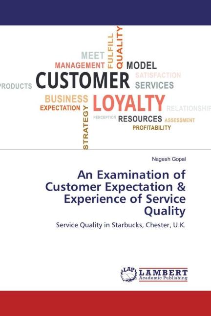 Produktbild An Examination of Customer Expectation & Experience of Service Quality (Nagesh Gopal, 2016)