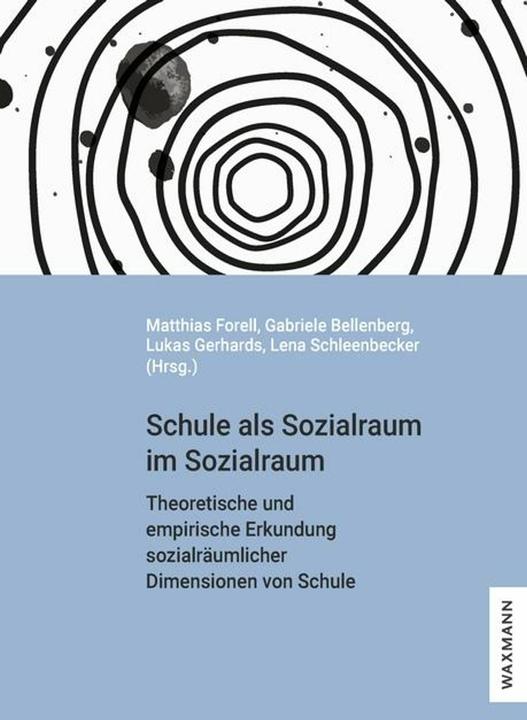 Produktbild Schule als Sozialraum im Sozialraum (Deutsch, Lukas Gerhards, Lena Schleenbecker, Gabriele Bellenberg, Matthias Forell, 2023)