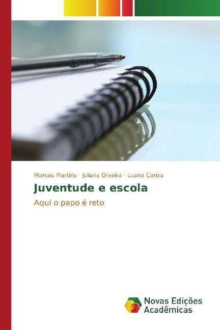 Produktbild Juventude e escola (Marcos Martins, Luana Carola, Juliana Oliveira, 2017)
