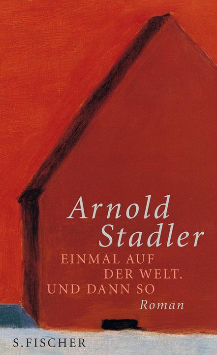 Immagine prodotto Una volta nel mondo. E poi così (Tedesco, Arnold Stadler, 2009)