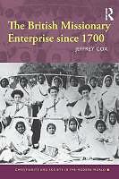 Produktbild The British Missionary Enterprise Since 1700 (Englisch)