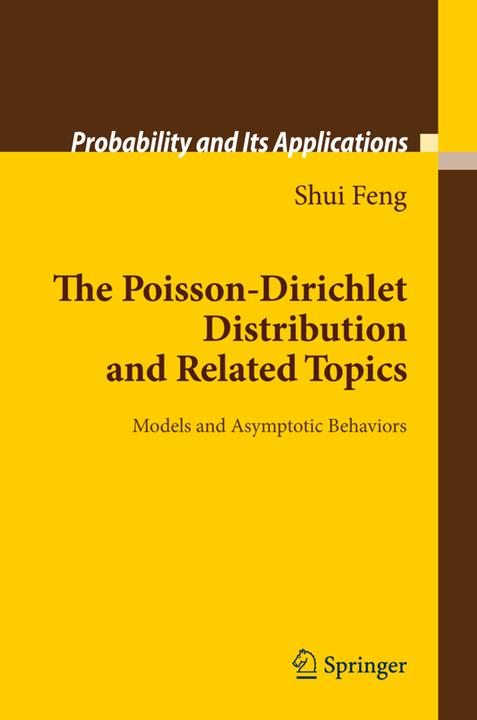 Produktbild The Poisson-Dirichlet Distribution and Related Topics (Shui Feng, 2012)