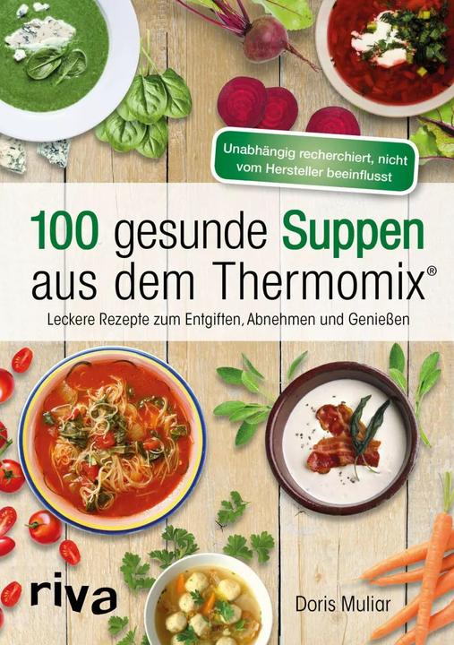 Produktbild 100 gesunde Suppen aus dem Thermomix® (Deutsch, Doris Muliar, 2018)