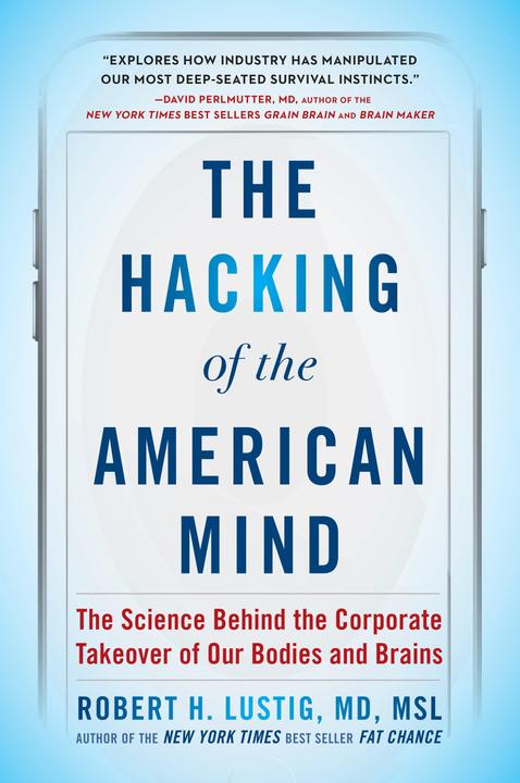 Produktbild The Hacking of the American Mind (Englisch, Robert H. Lustig, 2018)