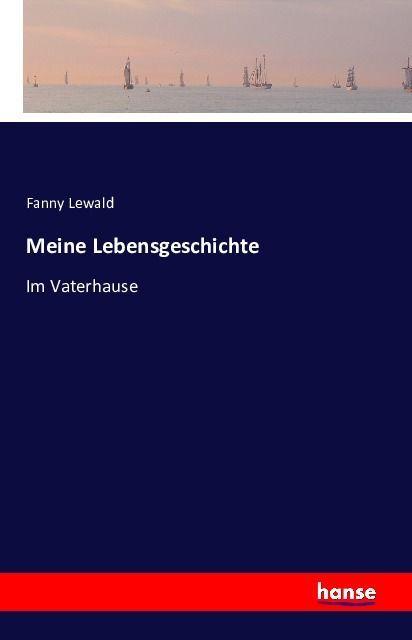 Produktbild Meine Lebensgeschichte (Fanny Lewald)