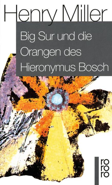 Produktbild Big Sur und die Orangen des Hieronymus Bosch (Deutsch, Henry Miller, 1975)