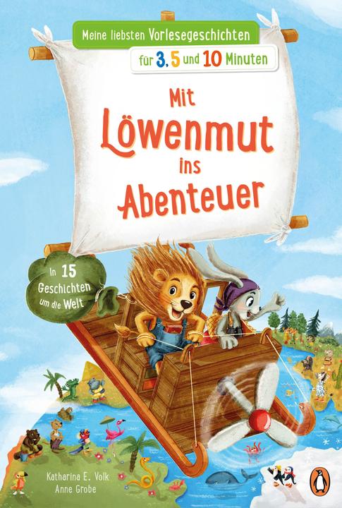 Produktbild Meine liebsten Vorlesegeschichten für 3,5 und 10 Minuten - Mit Löwenmut ins Abenteuer – In 15 (Deutsch, Katharina E. Volk, 2024)