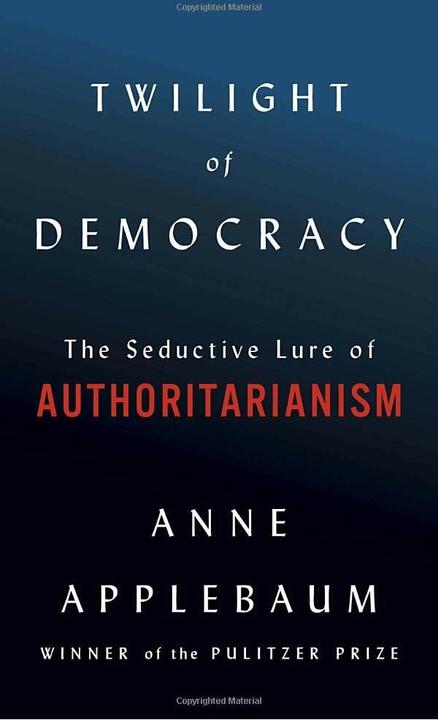 Produktbild Twilight of Democracy (Englisch, Anne Applebaum, 2020)