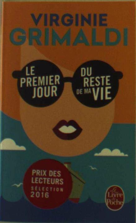 Produktbild Le premier jour du reste de ma vie (Französisch, Virginie Grimaldi, 2016)