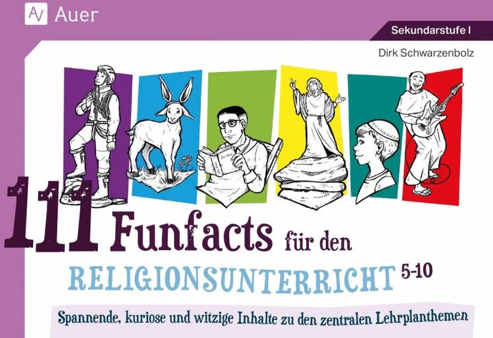 Produktbild 111 Funfacts für den Religionsunterricht (Deutsch, Dirk Schwarzenbolz, 2023)
