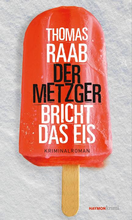 Produktbild Der Metzger bricht das Eis (Deutsch, Thomas Raab, 2022)