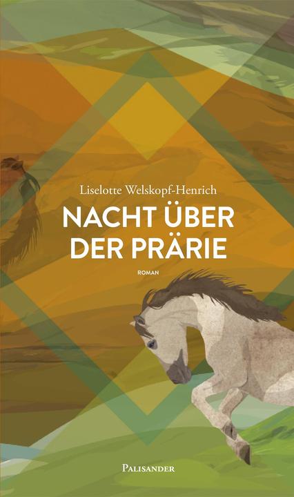 Actual product image Nacht über der Prärie (German, Claudia Lieb, Liselotte Welskopf-Henrich, Erik Lorenz, 2020)