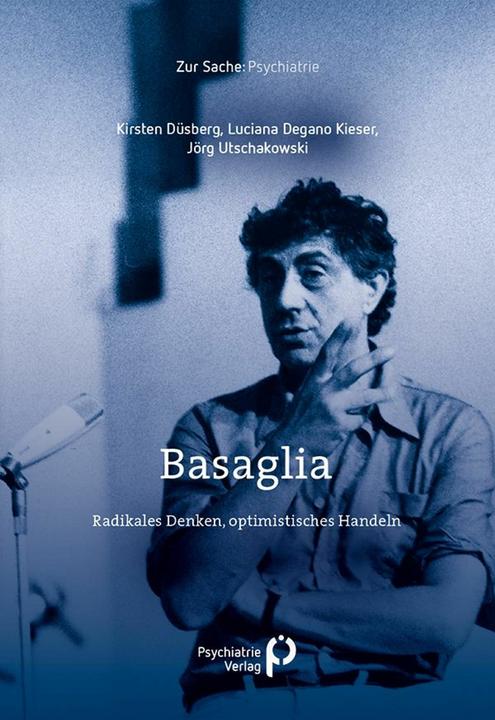 Actual product image Düsberg:Basaglia (German, Luciana Degano Kieser, Jörg Utschakowski, Kirsten Düsberg, 2024)
