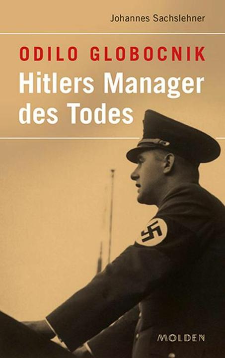 Actual product image Odilo Globocnik (German, Johannes Sachslehner, 2018)