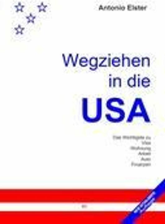 Produktbild Wegziehen in die USA (Deutsch, Antonio Elster, 2010)