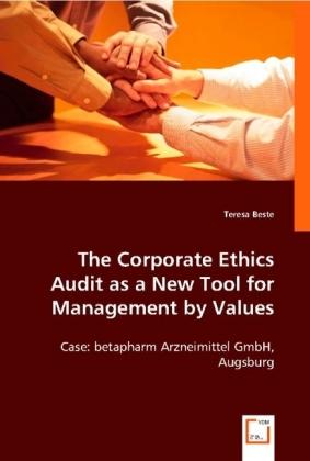 Produktbild The Corporate Ethics Audit as a New Tool for Management by Values (Teresa Beste, 2008)