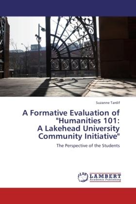 Actual product image A Formative Evaluation of 'Humanities 101: A Lakehead University Community Initiative' (German, Suzanne Tardif, 2011)