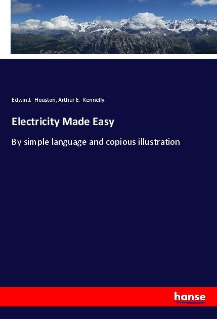 Actual product image Electricity Made Easy (German, Arthur E. Kennelly, Edwin J. Houston, 2017)