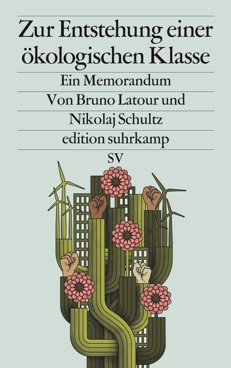 Zur Entstehung einer ökologischen Klasse (German, Bruno Latour, Nikolaj Schultz, 2022)
