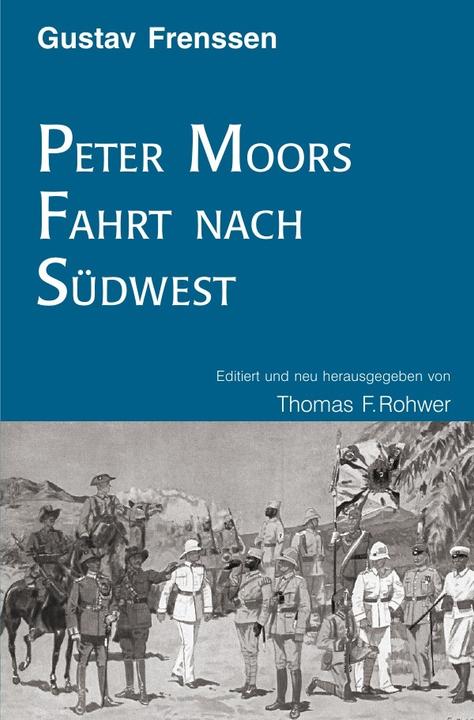Immagine prodotto Gerhard Frenssen: Peter Moors Fahrt nach Südwest (Tedesco, Thomas F. Rohwer, 2021)