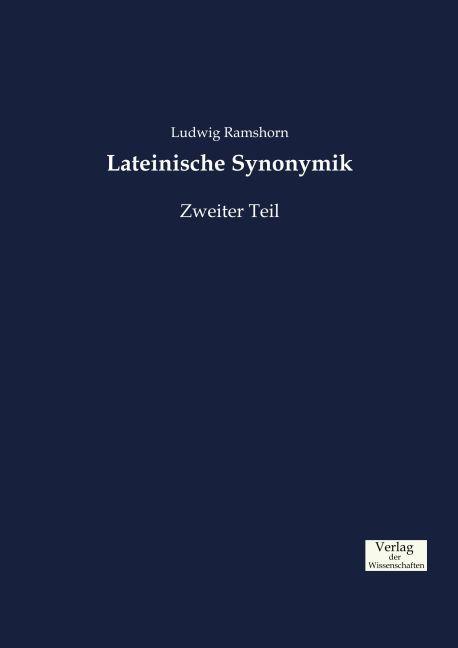 Produktbild Lateinische Synonymik (Latein, Ludwig Ramshorn, 2016)