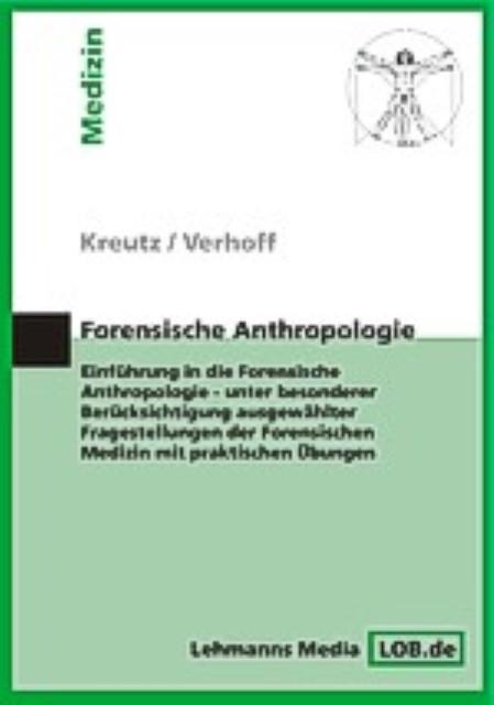 Produktbild Forensische Anthropologie (Deutsch, Marcel A. Verhoff, Kerstin Kreutz, 2002)