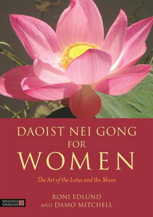 Produktbild Daoist Nei Gong for Women (Englisch, Damo Mitchell, Roni Edlund, 2016)