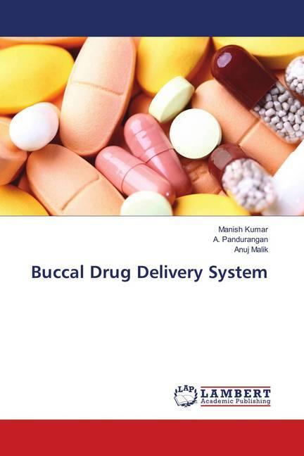 Produktbild Buccal Drug Delivery System (Deutsch, Manish Kumar, A. Pandurangan, Anuj Malik, 2018)