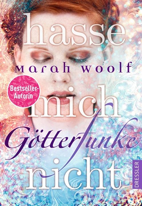Produktbild GötterFunke - Hasse mich nicht! (Deutsch, Frauke Schneider, Marah Woolf, 2017)