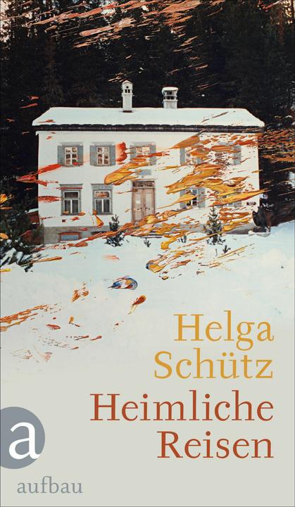 Produktbild Heimliche Reisen (Deutsch, Helga Schütz, 2021)