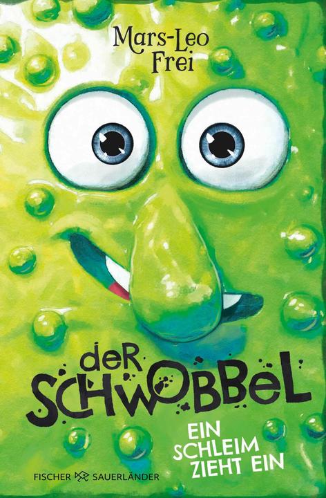 Actual product image Der Schwobbel – Ein Schleim zieht ein (German, Mars-Leo Frei, 2024)