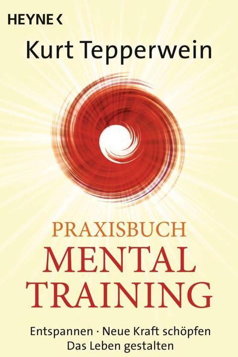 Produktbild Praxisbuch Mental-Training (Deutsch, Kurt Tepperwein, 2016)