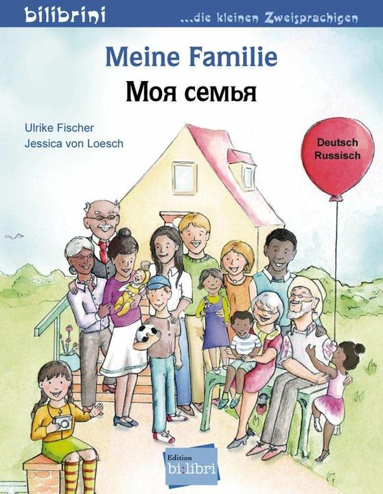 Produktbild Meine Familie. Kinderbuch Deutsch-Russisch (Deutsch, Russisch, Jessica von Loesch, Ulrike Fischer, 2019)