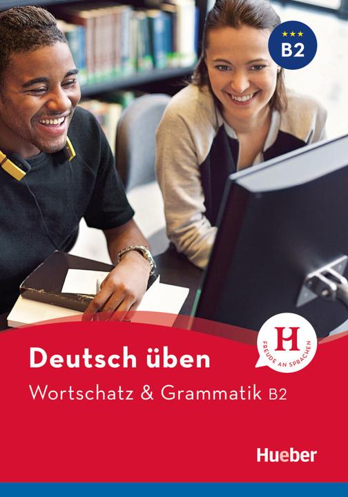 Produktbild Deutsch üben. Wortschatz & Grammatik B2 (Deutsch, Anneli Billina, 2023)