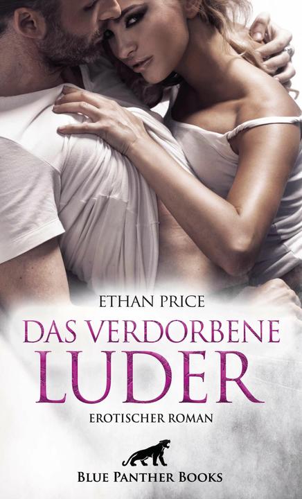 Produktbild Price:Das verdorbene Luder Erotischer (Deutsch, Ethan Price, 2022)