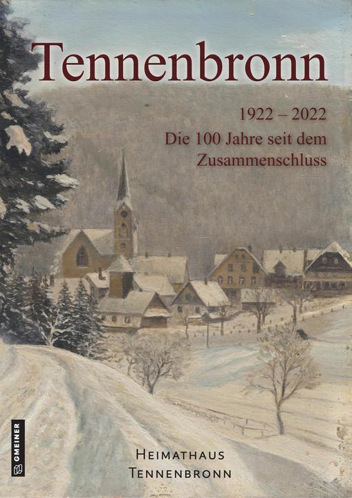 Produktbild Heimathaus Tennenbronn:Tennenbronn (Deutsch, Heimathaus Tennenbronn, Museums- und Geschichtsverein Schramberg e.V., 2022)