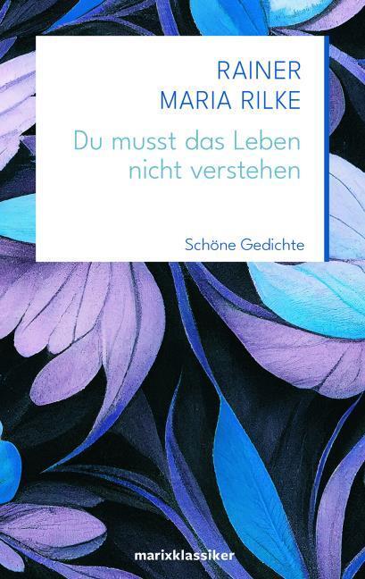 Produktbild Du musst das Leben nicht verstehen (Deutsch, Rainer Maria Rilke, 2024)