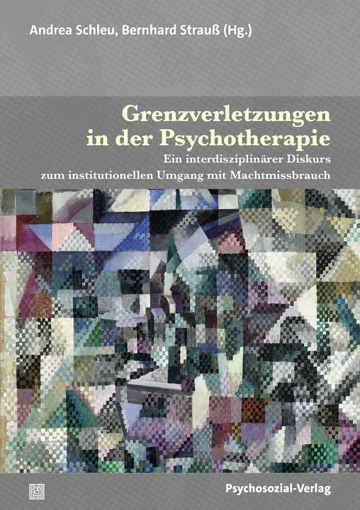 Produktbild Grenzverletzungen in der Psychotherapie (Deutsch, Bernhard Strauss, Dominique Frenzl, Andrea Schleu & Romina Gawlytta, 2024)