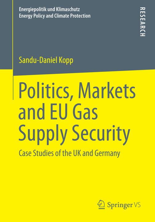 Produktbild Politics, Markets and EU Gas Supply Security (Sandu-Daniel Kopp, 2015)