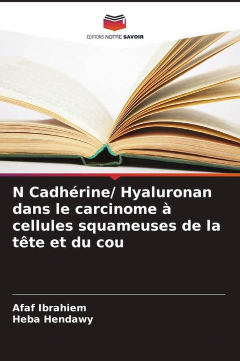 Image du produit N Cadhérine/ Hyaluronan dans le carcinome à cellules squameuses de la tête et du cou (Heba Hendawy, Afaf Ibrahiem, 2022)