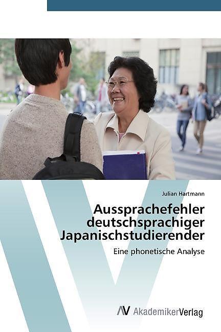 Produktbild Aussprachefehler deutschsprachiger Japanischstudierender (Deutsch, Julian Hartmann, 2014)
