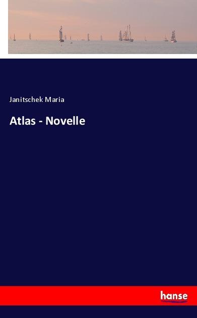 Produktbild Atlas - Novelle (Janitschek Maria, 2017)