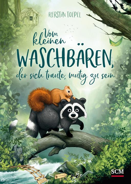 Produktbild Vom kleinen Waschbären, der sich traute, mutig zu sein (Deutsch, Kerstin Toepel, 2020)